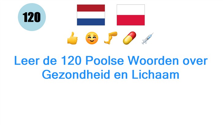 Leer de 120 Poolse Woorden over Gezondheid en Lichaam